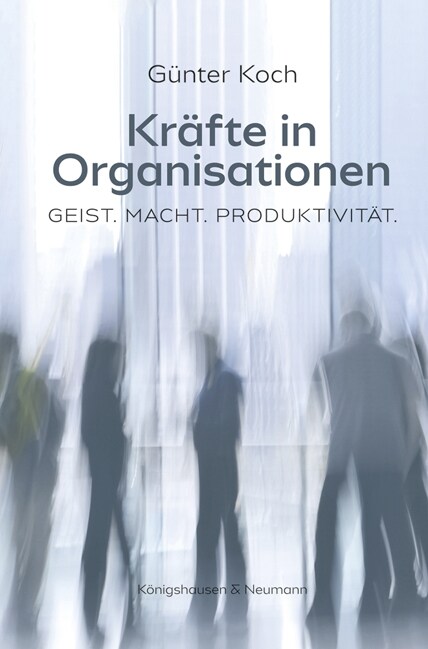 Krafte in Organisationen (Hardcover)