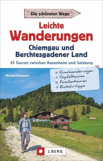 Leichte Wanderungen Chiemgau und Berchtesgadener Land (Paperback)