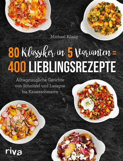 80 Klassiker in 5 Varianten = 400 Lieblingsrezepte (Hardcover)