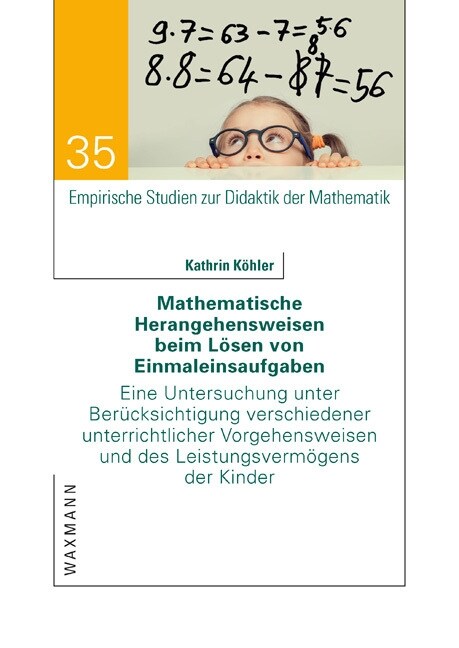 Mathematische Herangehensweisen beim L?en von Einmaleinsaufgaben: Eine Untersuchung unter Ber?ksichtigung verschiedener unterrichtlicher Vorgehenswe (Paperback)