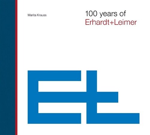 100 years of Erhardt+Leimer (Hardcover)