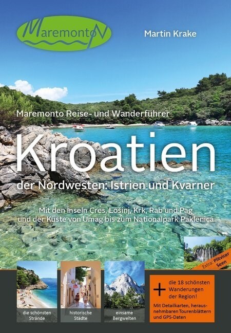 Maremonto Reise- und Wanderfuhrer: Kroatien - der Nordwesten: Istrien und Kvarner (Paperback)