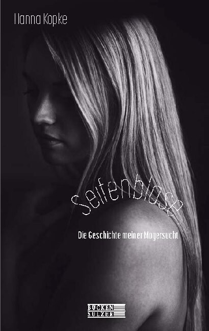 Seifenblase - Die Geschichte meiner Magersucht (Paperback)