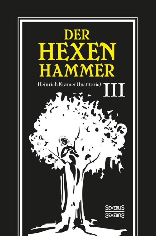 Der Hexenhammer: Malleus Maleficarum. (Hardcover)