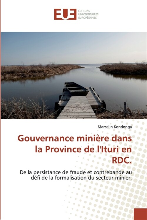 Gouvernance mini?e dans la Province de lIturi en RDC. (Paperback)