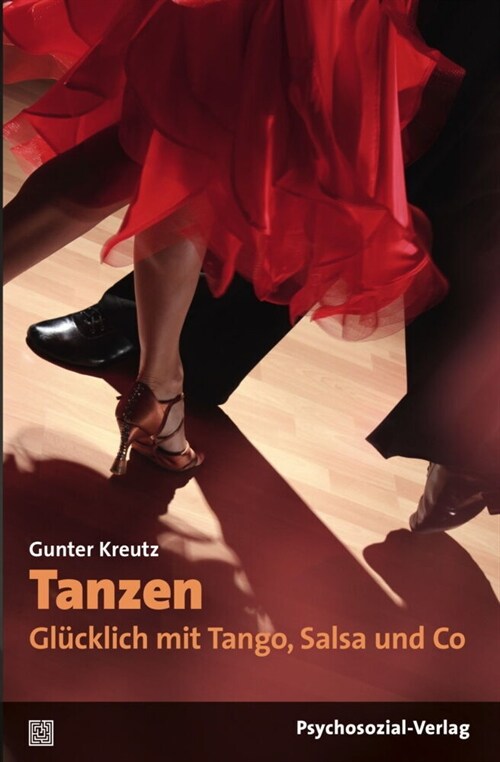 Tanzen - Glucklich mit Tango, Salsa und Co (Hardcover)