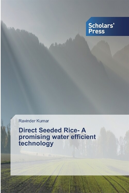 Direct Seeded Rice - A promising water efficient technology (Paperback)