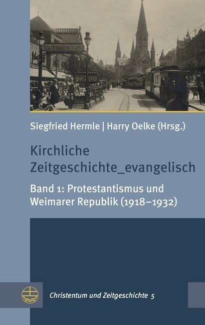 Kirchliche Zeitgeschichte_evangelisch. Bd.1 (Paperback)