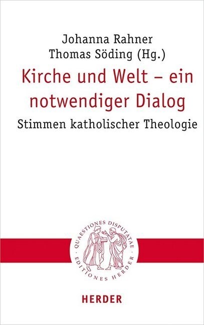 Kirche Und Welt - Ein Notwendiger Dialog: Stimmen Katholischer Theologie (Paperback, 1. Auflage)