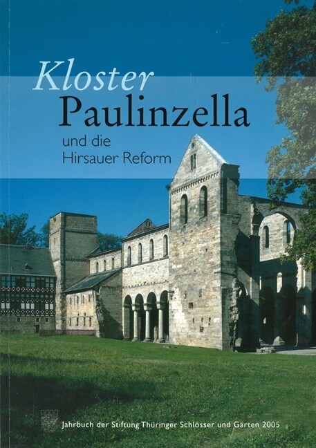 Kloster Paulinzella und die Hirsauer Reform (Paperback)