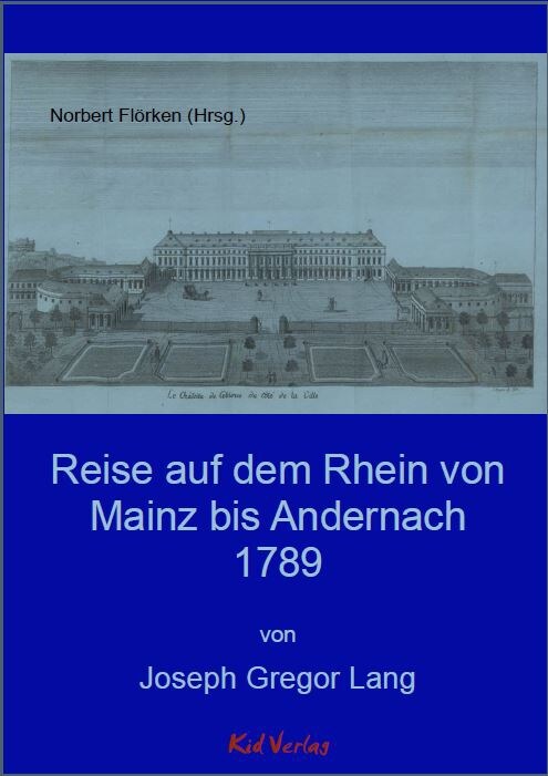 Reise auf dem Rhein von Mainz bis Andernach 1789 (Hardcover)