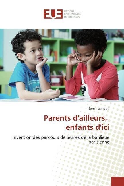 Parents dailleurs, enfants dici (Paperback)