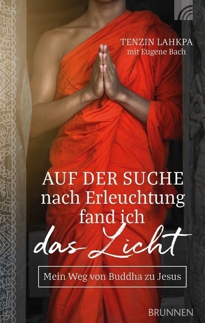 Auf der Suche nach Erleuchtung fand ich das Licht (Hardcover)