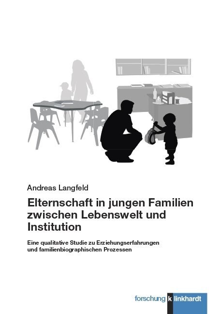 Elternschaft in jungen Familien zwischen Lebenswelt und Institution (Book)