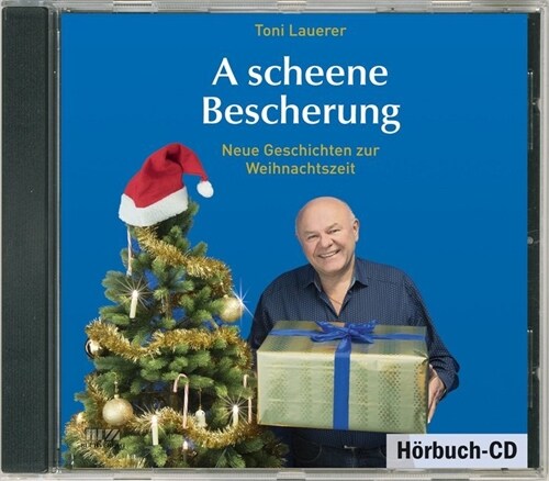 A scheene Bescherung, 1 Audio-CD (CD-Audio)