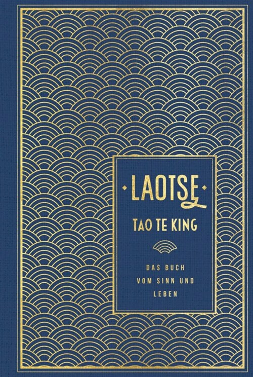 Tao te king: Das Buch vom Sinn und Leben (Hardcover)