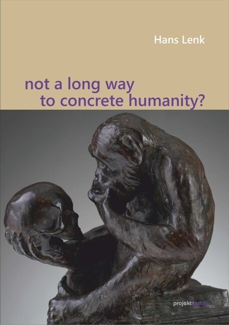 Not a Long Way to Concrete Humanity (Paperback)