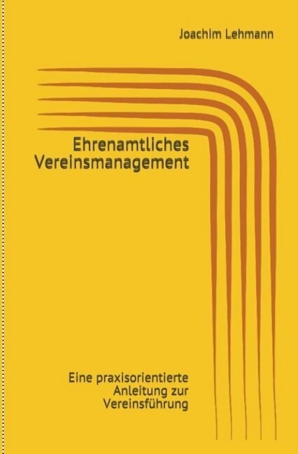 Ehrenamtliches Vereinsmanagement (Hardcover)