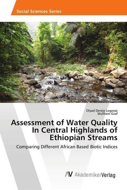 Assessment of Water Quality In Central Highlands of Ethiopian Streams (Paperback)
