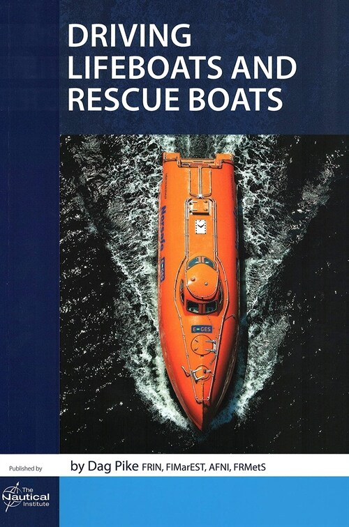 Driving Lifeboats and Rescue Boats (Paperback)