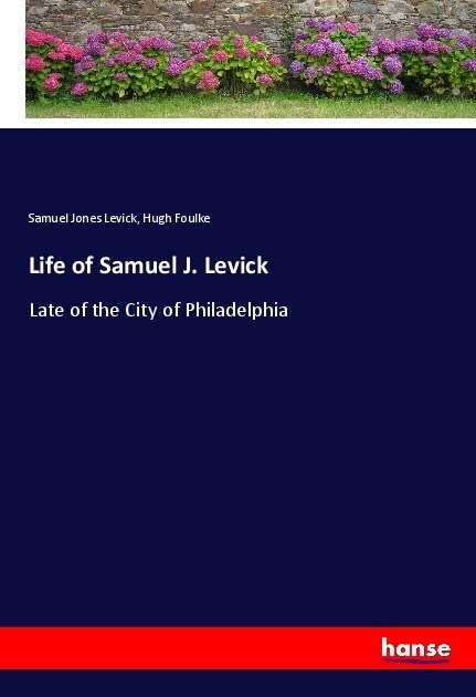 Life of Samuel J. Levick (Paperback)