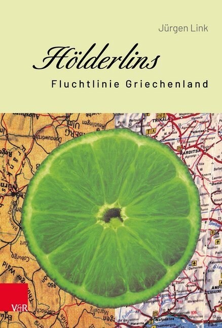 Holderlins Fluchtlinie Griechenland (Hardcover)