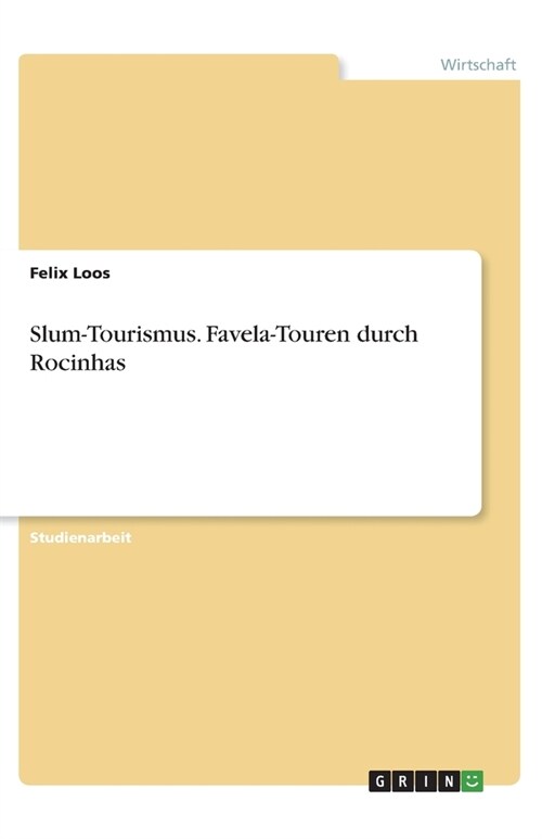 Slum-Tourismus. Favela-Touren durch Rocinhas (Paperback)