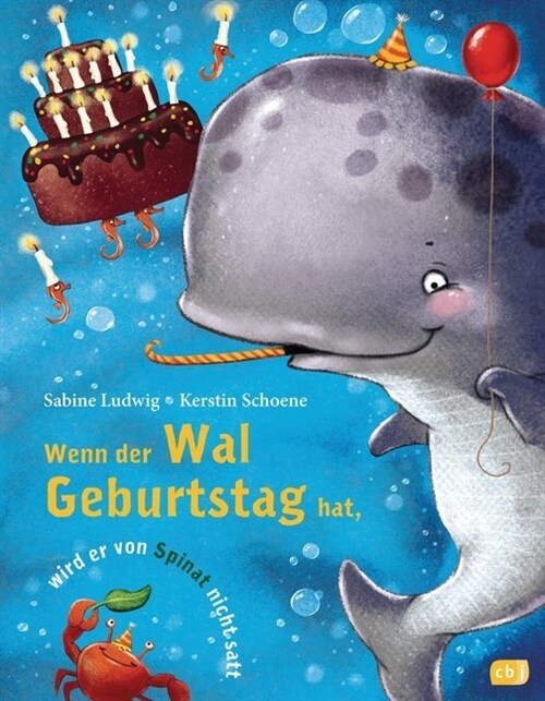 Wenn der Wal Geburtstag hat, wird er von Spinat nicht satt (Hardcover)