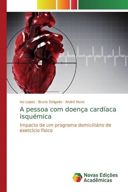 A pessoa com doenca cardiaca isquemica (Paperback)