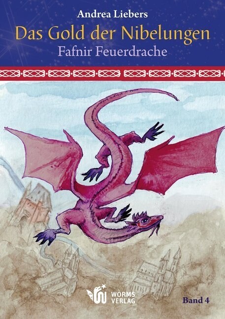 Das Gold der Nibelungen - Fafnir Feuerdrache (Paperback)