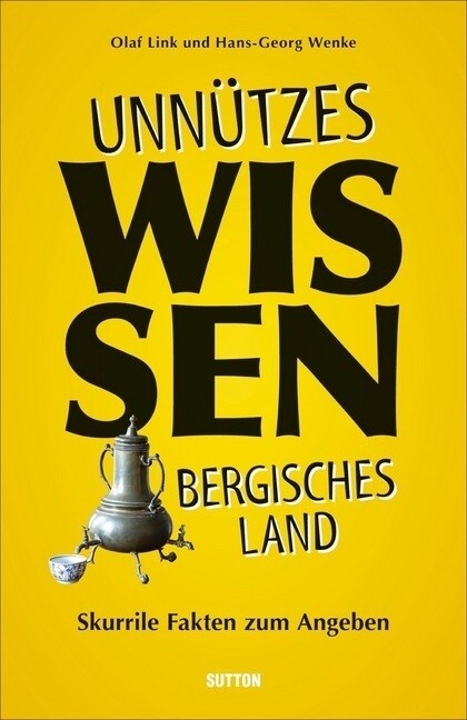 Unnutzes Wissen Bergisches Land (Paperback)