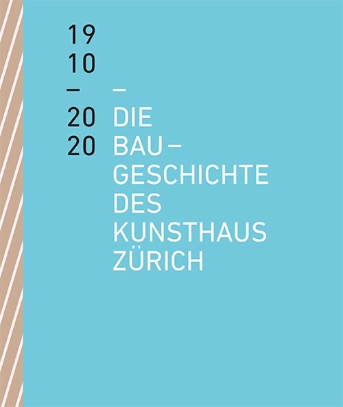 Die Baugeschichte des Kunsthaus Zurich 1910-2020 (Paperback)