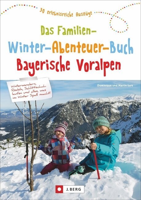 Das große Familien-Winter-Abenteuer-Buch Bayerische Voralpen (Paperback)