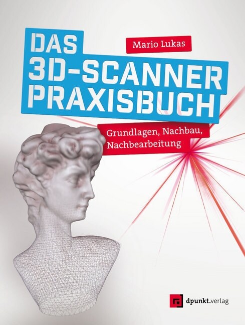 Das 3D-Scanner-Praxisbuch (Paperback)