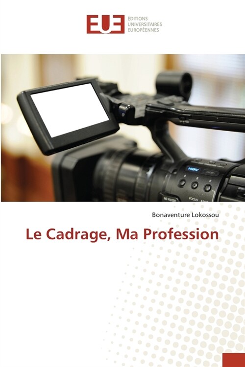 Le Cadrage, Ma Profession (Paperback)