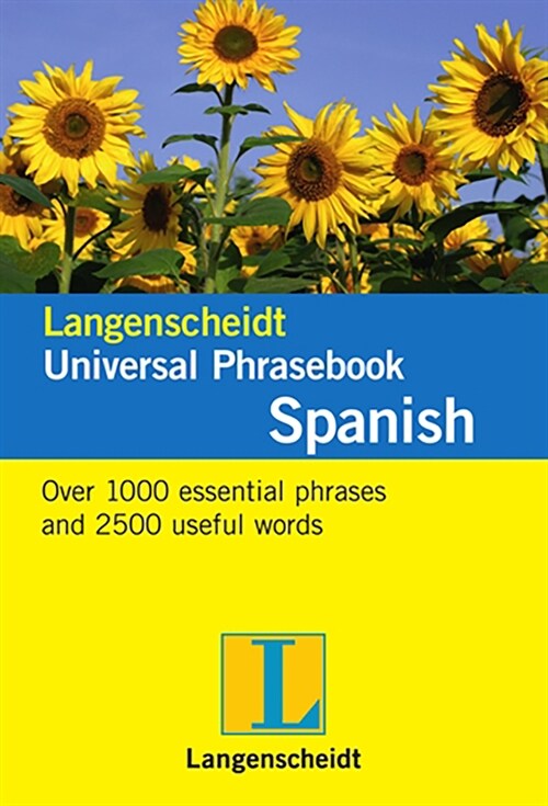Langenscheidt Universal Phrasebook Spanish: Over 1,000 Essential Phrases and 2,500 Useful Words Spanish-English (Paperback)