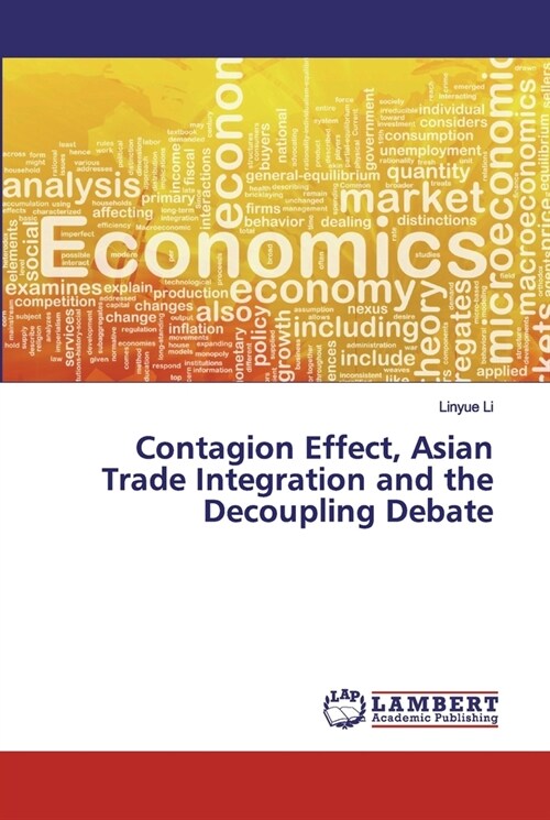 Contagion Effect, Asian Trade Integration and the Decoupling Debate (Paperback)