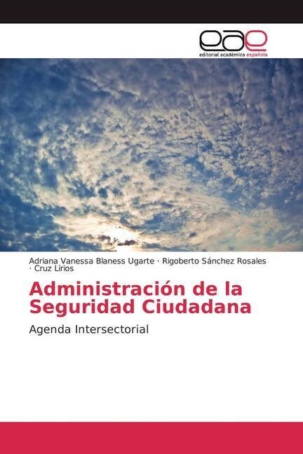 Administracion de la Seguridad Ciudadana (Paperback)