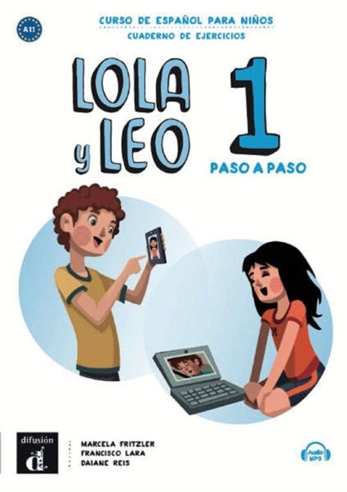 Lola y Leo, paso a paso - Cuaderno de ejercicios + Audio descargable MP3. Vol.1 (Paperback)