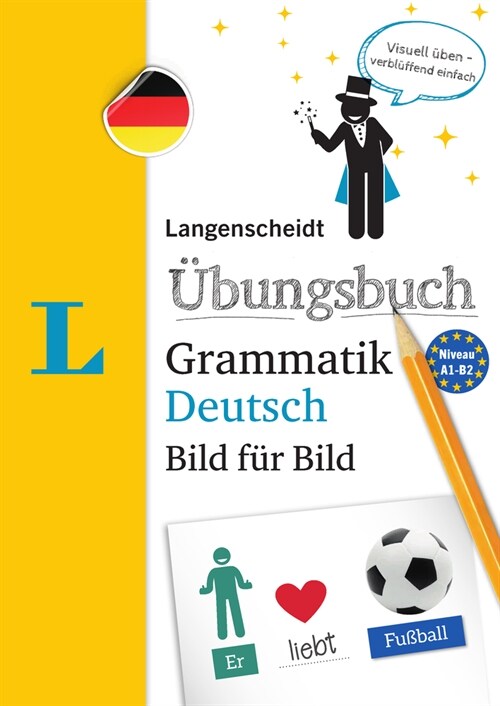 Langenscheidt ?ungsbuch Grammatik Deutsch Bild F? Bild(langenscheidt German Grammar Workbook Picture by Picture): The Visual Grammar Practice for an (Paperback)
