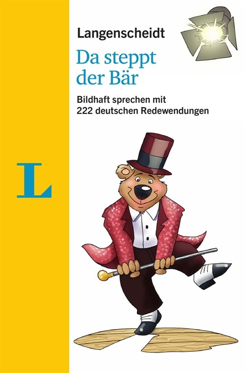 Langenscheidt Da Steppt Der B? - Mit Redewendungen Und Quiz Spielerisch Lernen(langenscheidt Da Steppt Der B? - Playful Learning with Idioms and Qui (Paperback)