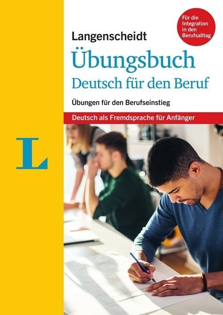 Langenscheidt Ubungsbuch Deutsch fur den Beruf - Deutsch als Fremdsprache fur Anfanger (Paperback)