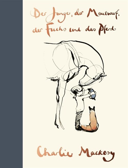 Der Junge, der Maulwurf, der Fuchs und das Pferd (Hardcover)