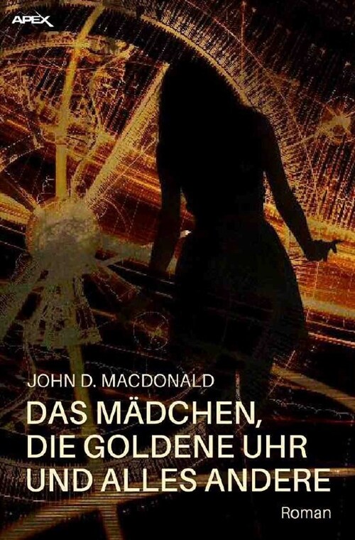 DAS MADCHEN, DIE GOLDENE UHR UND ALLES ANDERE (Paperback)