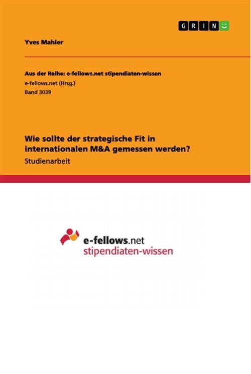 Wie sollte der strategische Fit in internationalen M&A gemessen werden? (Paperback)