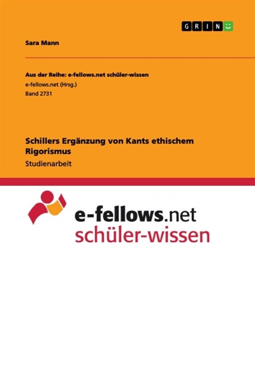 Schillers Erg?zung von Kants ethischem Rigorismus (Paperback)