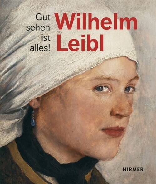 Wilhelm Leibl (Hardcover)