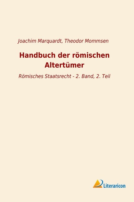 Handbuch der romischen Altertumer (Paperback)