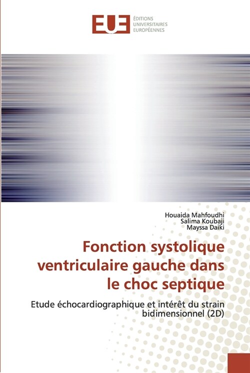 Fonction systolique ventriculaire gauche dans le choc septique (Paperback)