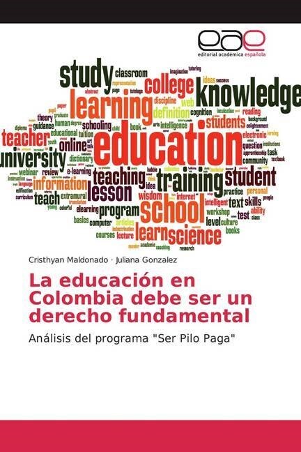 La educacion en Colombia debe ser un derecho fundamental (Paperback)